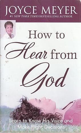 How to Hear from God by Joyce meyer